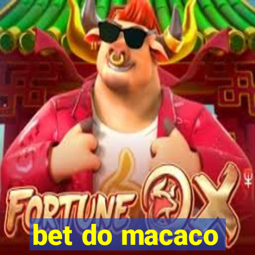 bet do macaco